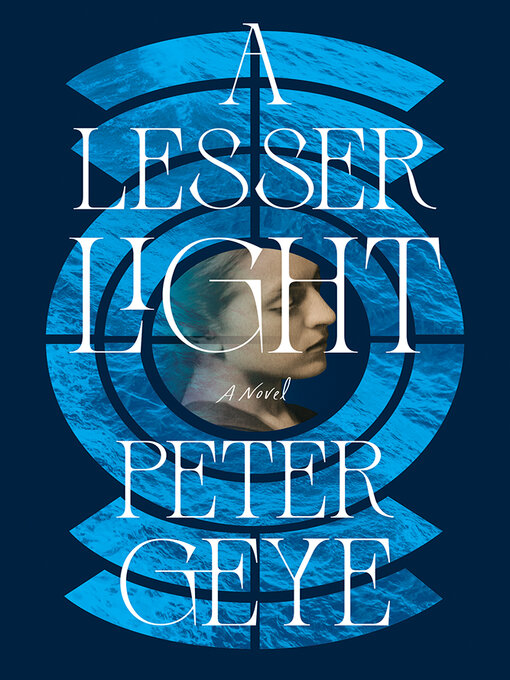 Title details for A Lesser Light by Peter Geye - Wait list